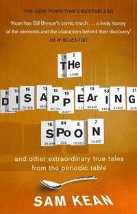 The Disappearing Spoon...and other true tales from the Periodic Table
