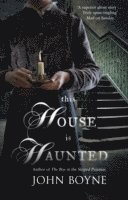 John Boyne - This House is Haunted, Häftad