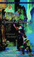 Cyrano de Bergerac: An Heroic Comedy in Five Acts