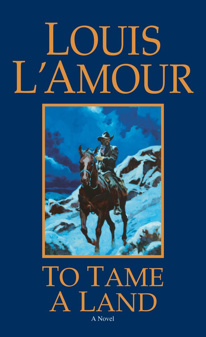 Louis L'Amour - To Tame a Land, Häftad