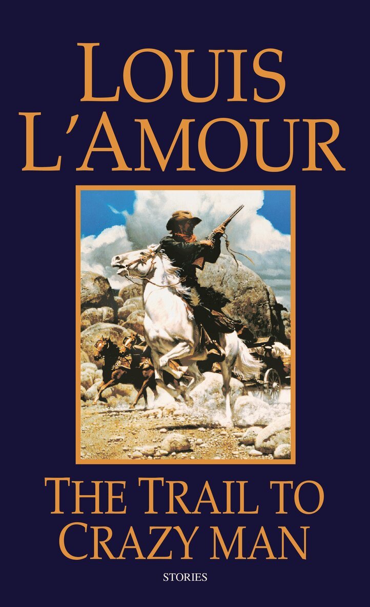 Louis L'Amour - Trail to Crazy Man, Häftad