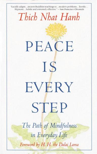 Peace Is Every Step av Thich Nhat Hanh