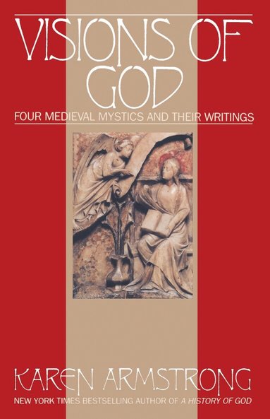 Karen Armstrong - Visions Of God, Häftad