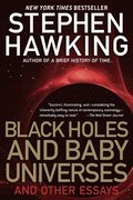 Black Holes and Baby Universes: Black Holes and Baby Universes: And Other Essays