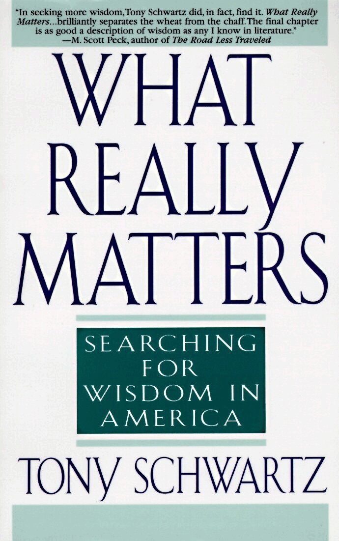 Tony Schwartz - What Really Matters, Häftad