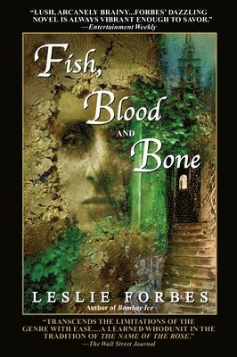 Leslie Forbes - Fish, Blood and Bone, Häftad