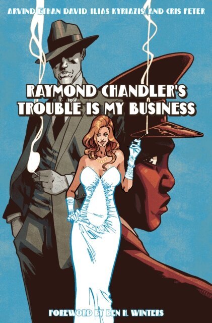 Arvind Ethan David, Raymond Chandler - Raymond Chandler's Trouble Is My Business, E-bok