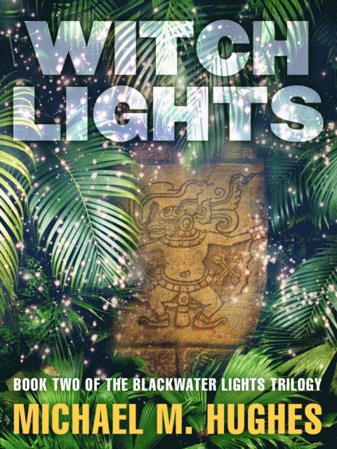 Michael M. Hughes - Witch Lights, E-bok