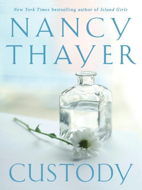 Nancy Thayer - Custody, E-bok. Tillgänglighet: Lägg i varukorg