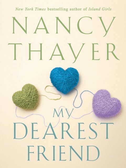Nancy Thayer - My Dearest Friend, E-bok. Tillgänglighet: Lägg i varukorg