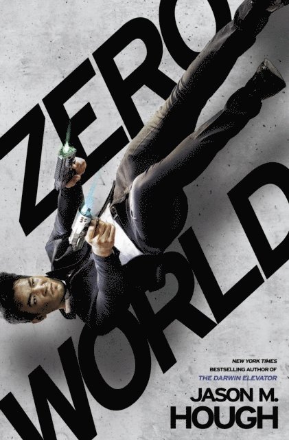 Jason M. Hough - Zero World, E-bok