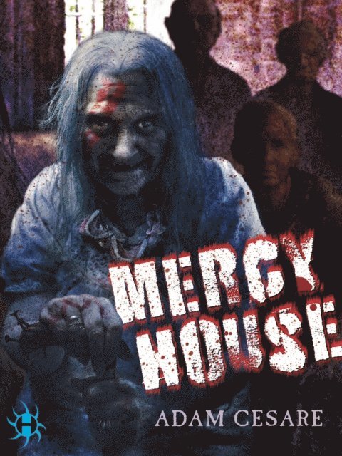 Adam Cesare - Mercy House, E-bok