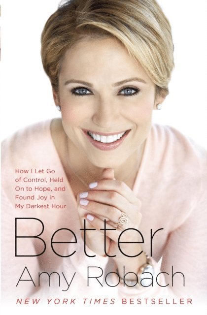 Amy Robach - Better, E-bok