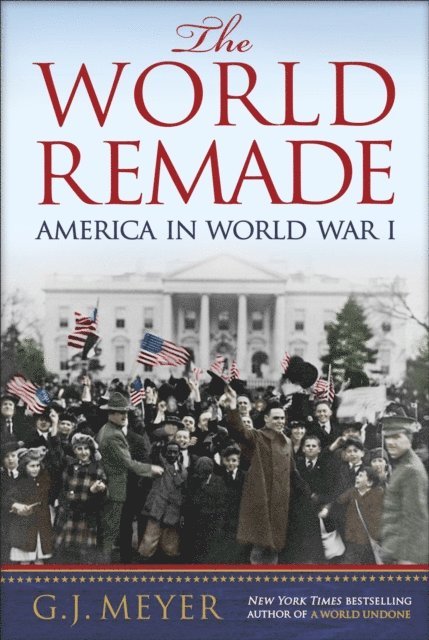 G. J. Meyer - World Remade, E-bok
