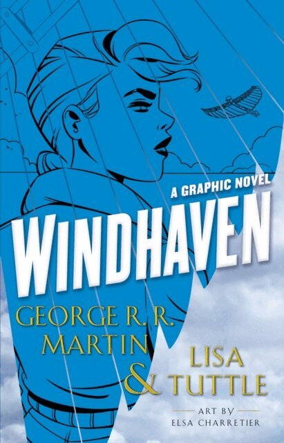 Lisa Tuttle, George R. R. Martin - Windhaven (Graphic Novel), E-bok