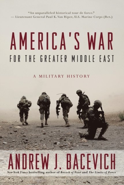 Andrew J. Bacevich - America's War for the Greater Middle East, E-bok