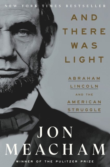 Jon Meacham - And There Was Light, E-bok