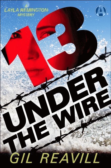 Gil Reavill - 13 Under the Wire, E-bok