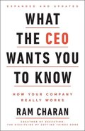 What the CEO Wants You To Know, Expanded and Updated