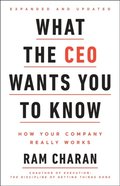 What the CEO Wants You To Know, Expanded and Updated