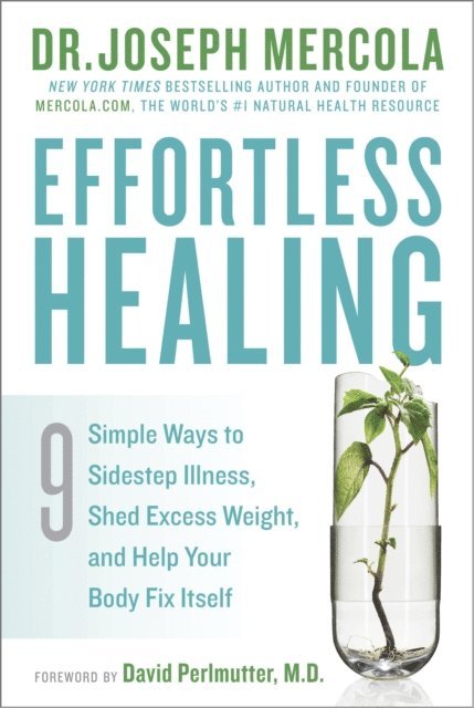 Dr. Joseph Mercola - Effortless Healing, E-bok