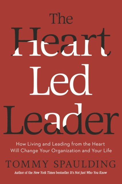Tommy Spaulding - Heart-Led Leader, E-bok. Tillgänglighet: Lägg i varukorg