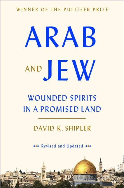 David K. Shipler - Arab and Jew, E-bok