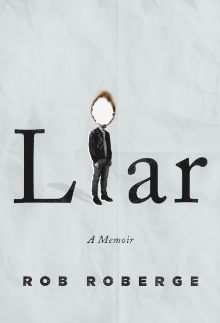 Rob Roberge - Liar, E-bok