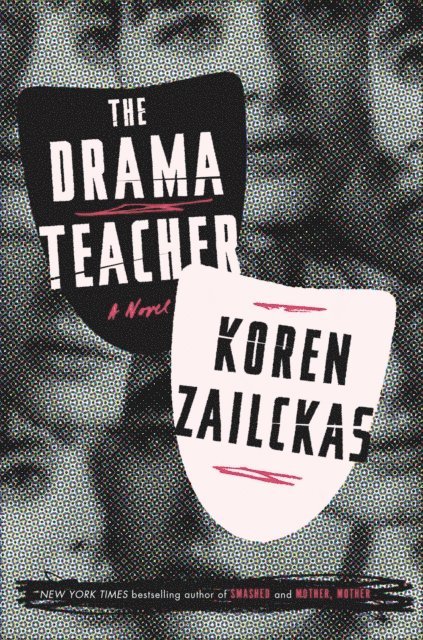 Koren Zailckas - Drama Teacher, E-bok
