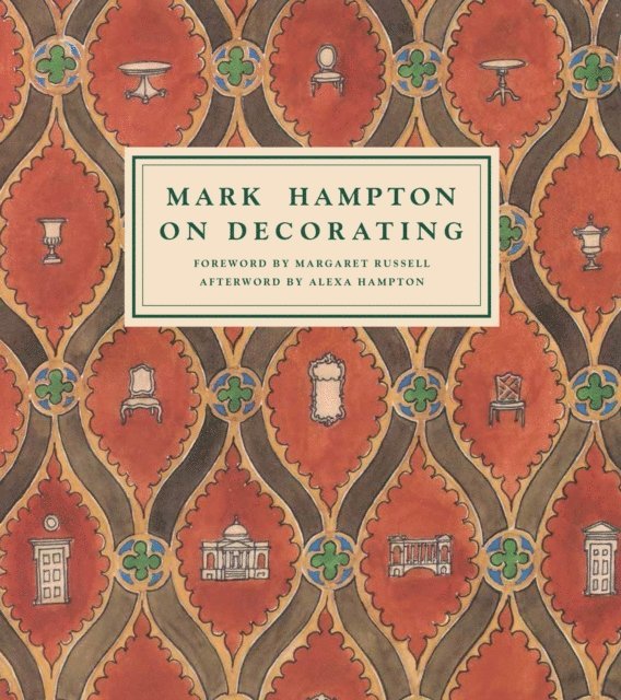 Mark Hampton - Mark Hampton On Decorating, E-bok
