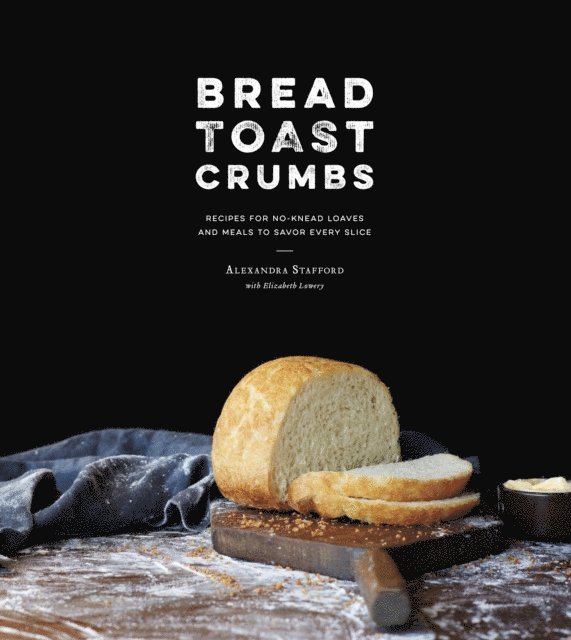 Alexandra Stafford - Bread Toast Crumbs, E-bok