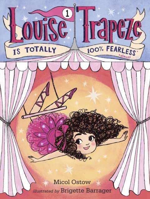 Micol Ostow - Louise Trapeze Is Totally 100% Fearless, E-bok