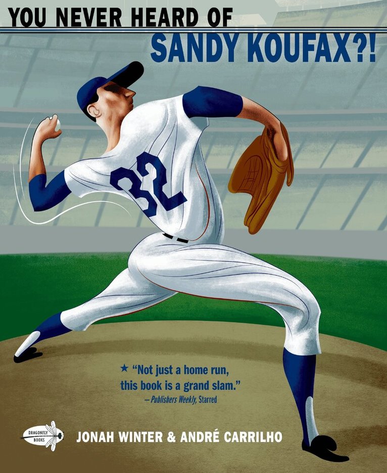 Jonah Winter - You Never Heard of Sandy Koufax?!, Häftad