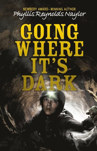 Phyllis Reynolds Naylor - Going Where It's Dark, E-bok