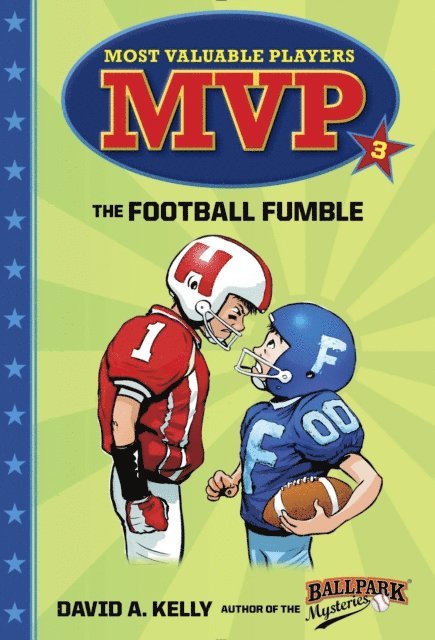 David A. Kelly - MVP #3: The Football Fumble, E-bok
