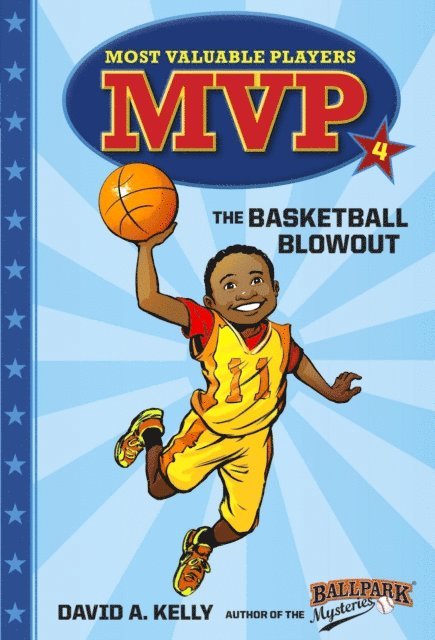 David A. Kelly - MVP #4: The Basketball Blowout, E-bok