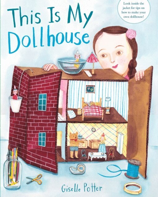 Giselle Potter - This Is My Dollhouse, E-bok