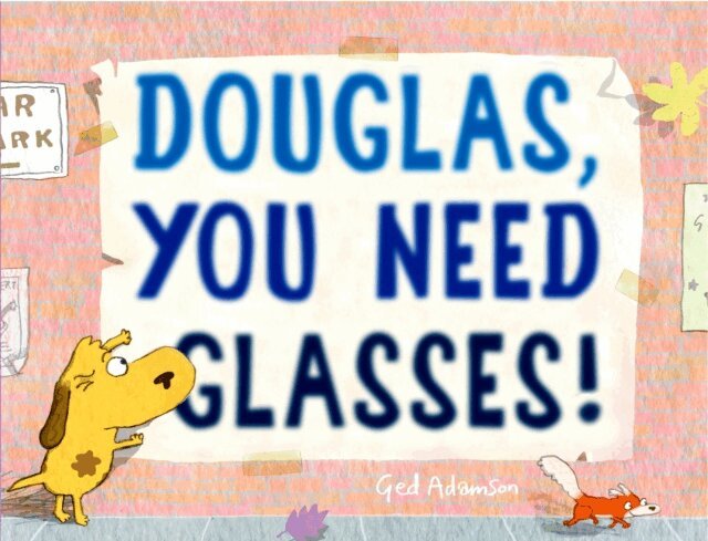 Ged Adamson - Douglas, You Need Glasses!, E-bok