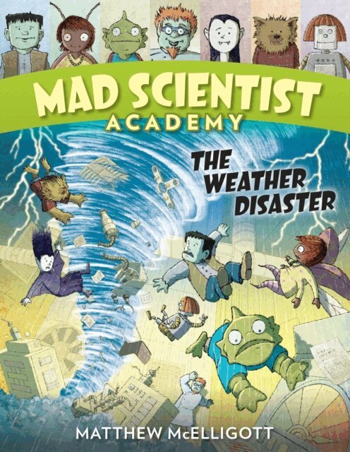 Matthew McElligott - Mad Scientist Academy: The Weather Disaster, E-bok