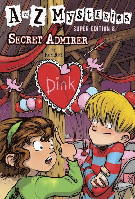 Ron Roy - to Z Mysteries Super Edition #8: Secret Admirer, E-bok