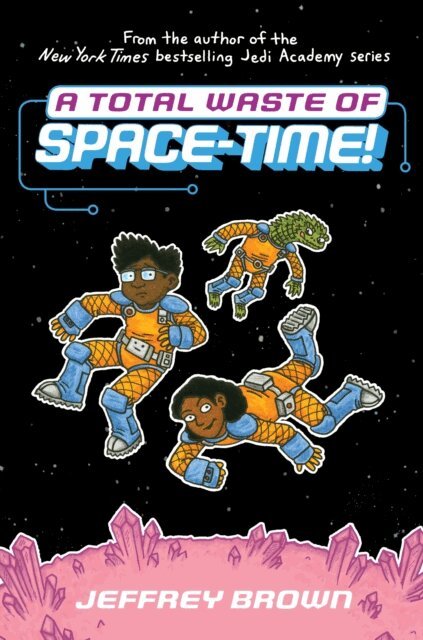 Jeffrey Brown - Total Waste of Space-Time!, E-bok