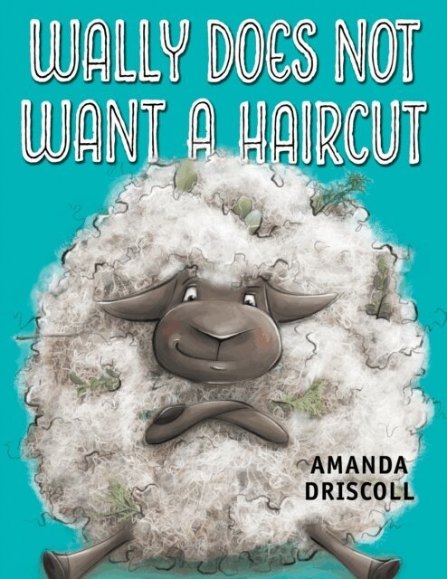 Amanda Driscoll - Wally Does Not Want a Haircut, E-bok