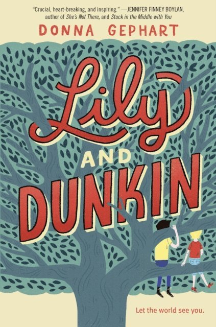 Donna Gephart - Lily and Dunkin, E-bok