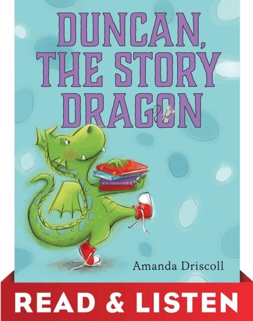 Amanda Driscoll - Duncan the Story Dragon: Read & Listen Edition, E-bok
