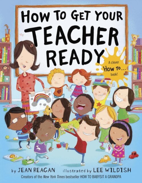 Jean Reagan - How to Get Your Teacher Ready, E-bok