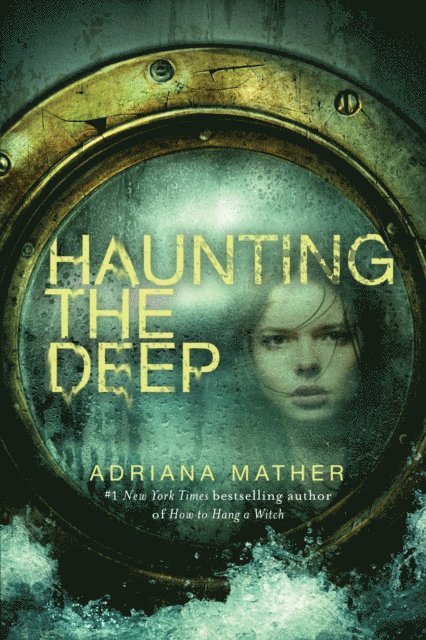 Adriana Mather - Haunting the Deep, E-bok