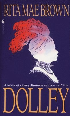 Rita Mae Brown - Dolley, Häftad