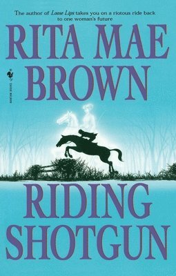 Rita Mae Brown - Riding Shotgun, Häftad