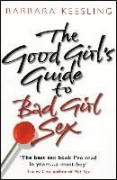 The Good Girl's Guide To Bad Girl Sex