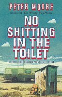 Peter Moore - No Shitting In The Toilet, Häftad